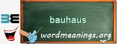 WordMeaning blackboard for bauhaus